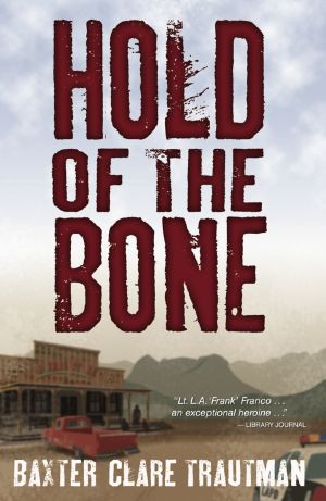 [Detective L.A. Franco Mysteries 06] • Hold of the Bone